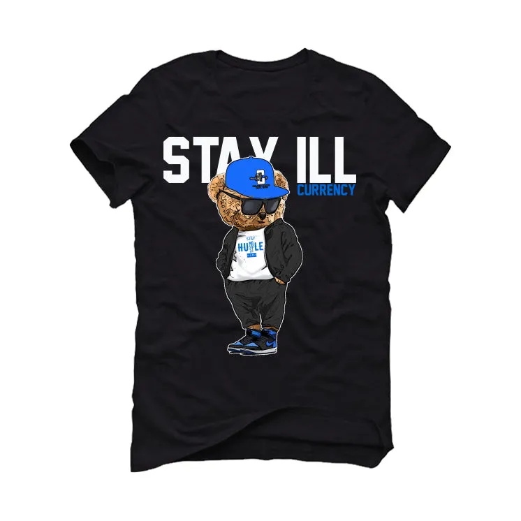 Air Jordan 1 Royal Reimagined | Illcurrency Black T-Shirt (Stay ill Bear)