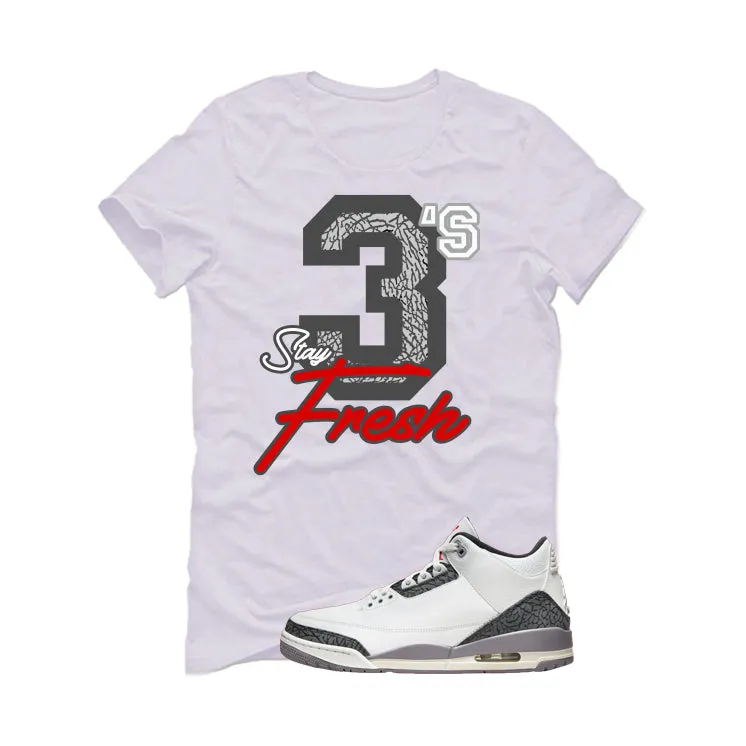 Air Jordan 3 Cement Grey White T-Shirt (Stay Fresh)| illcurrency