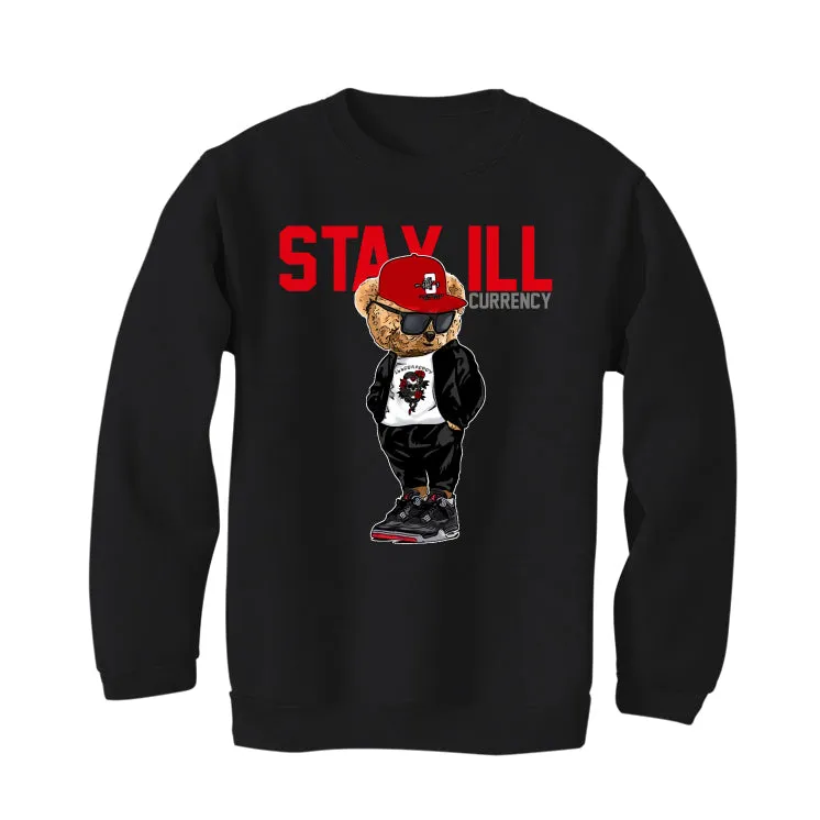 AIR JORDAN 4 “BRED REIMAGINED” 2024 | ILLCURRENCY Black T-Shirt (Stay ill Bear)